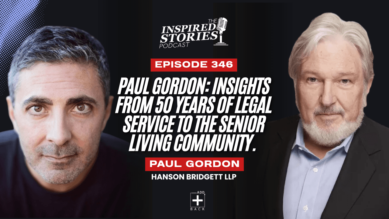 Paul Gordon: Insights from 50 years of legal service to the senior living community.