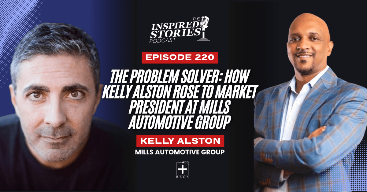 The Problem Solver: How Kelly Alston Rose to Market President at Mills Automotive Group | Auto Industry Series