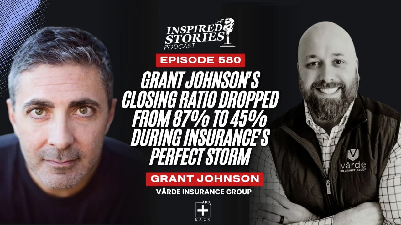 Grant Johnson's Closing Ratio Dropped From 87% to 45% During Insurance's Perfect Storm